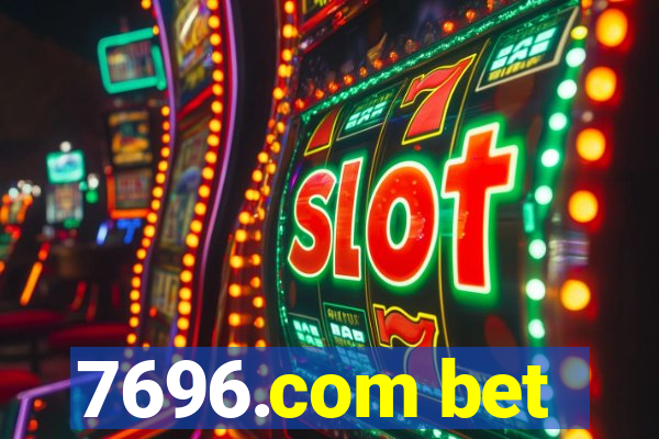 7696.com bet